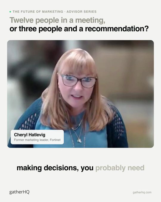 A frame from the Gather advisor film: Fewer meetings. Better decisions.